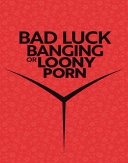 Bad Luck Banging or Loony Porn