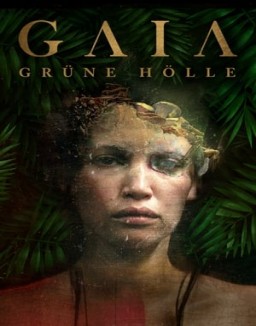 GAIA - Grüne Hölle