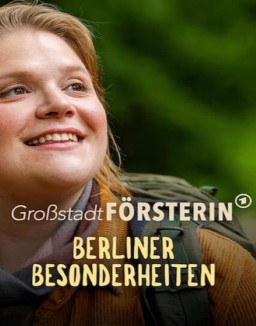 Großstadtförsterin – Berliner Besonderheiten (2024)