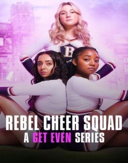 Rebel Cheer Squad: A Get Even Series stream 