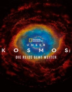 Unser Kosmos: Die Reise geht weiter stream 